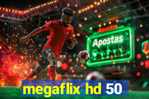 megaflix hd 50